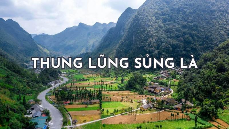 Thung lũng Sủng Là – nơi thiên nhiên và con người hòa quyện